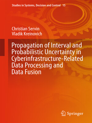 cover image of Propagation of Interval and Probabilistic Uncertainty in Cyberinfrastructure-related Data Processing and Data Fusion
